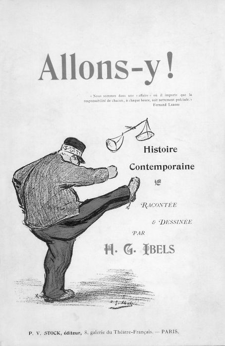Ibels Henri Gabriel Allons Y Histoire Contemporaine Racontee Dessinee Par H G Ibels Let S Go Contemporary History Recounted And Illustrated By Henry Gabriel Ibels